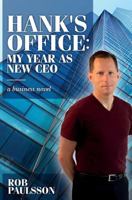 Hank's Office: My Year As New CEO 1548777498 Book Cover