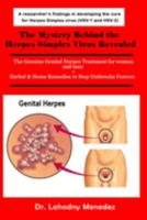 The Mystery Behind the Herpes Simplex Virus Revealed: The Genuine Genital Herpes Treatment for women and men + Herbal & Home Remedies to Stop Outbreaks Forever. 1692341235 Book Cover