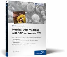Practical Data Modeling with SAP Netweaver Bw: Data Modeling in SAP Netweaver Bw Using the Corporate Information Factory 1592293018 Book Cover