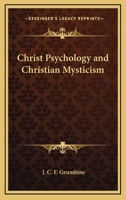 Christ Psychology and Christian Mysticism 142532519X Book Cover