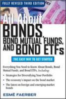 All About Bonds, Bond Mutual Funds, and Bond ETFs 0071544275 Book Cover