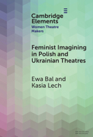 Feminist Imagining in Polish and Ukrainian Theatres 1009549510 Book Cover