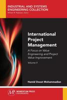 International Project Management, Volume II: A Focus on Value Engineering and Project Value Improvement 1949449394 Book Cover