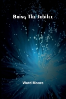 Bring The Jubilee 9368399182 Book Cover