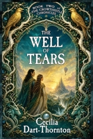 Well of Tears : The Crowthistle Chronicles #2 1923212583 Book Cover