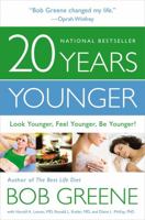 20 Years Younger (Enhanced Edition): Look Younger, Feel Younger, Be Younger! 0316133795 Book Cover