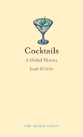 Cocktails: A Global History 1780230249 Book Cover