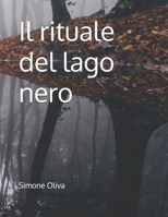 Il rituale del lago nero (Italian Edition) B0DR25YHPY Book Cover