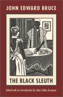 The Black Sleuth (Northeastern Library of Black Literature) 1555535119 Book Cover