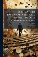 Se Il Reato Di Bancarotta Semplice Sia Delitto O Sia Contravvenzione 1149662271 Book Cover