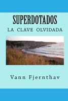 Superdotados: La Clave Olvidada de la Supervivencia Humana 1544841310 Book Cover