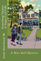 Something Sinister in Sugar Loaf Falls 1987615220 Book Cover