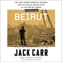 Targeted: Beirut: The 1983 Marine Barracks Bombing and the Untold Origin Story of the War on Terror 1797182838 Book Cover