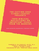 Theo-Biblical Reflections on Important Issues from the Margins: Black Lives Matter, Incarceration, & Resistance to Empire 0578594080 Book Cover