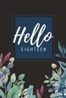 Hello Eighteen: Bucket List Birthday Journal for Women Turning 18: 50 Guided Pages for Ideas & Inspiration To Life a Full Life: 18th Bithday Gift 1699074704 Book Cover