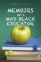 Memoirs of a Mad Black Educator 1499685203 Book Cover