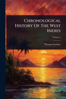 Chronological History Of The West Indies 1024479056 Book Cover
