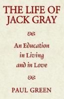 The Life of Jack Gray 1401086128 Book Cover