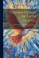 Corner-Stones of Faith: Or, the Origin and Characteristics of the Christian Denominations of the United States 1021704911 Book Cover