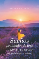 Sueños prohibidos de una mujer en su ocaso: ¿La realidad supera la fantasía? 1506540112 Book Cover