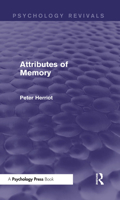 Attributes of Memory (Psychology Revivals) 1848721714 Book Cover