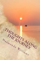 Thoughts Along the Journey: Poems of Discovery 1516956222 Book Cover