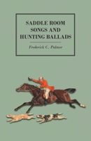 Saddle Room Songs and Hunting Ballads 1473327652 Book Cover
