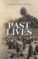 Past Lives: And the Unlikely Bond Between Troubled Souls 0228860946 Book Cover