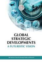 Global Strategic Developments: A Futuristic Vision 9948144708 Book Cover
