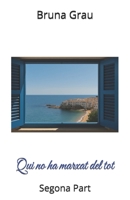 Qui no ha marxat del tot: Segona Part (Catalan Edition) B0FGVZFX9R Book Cover