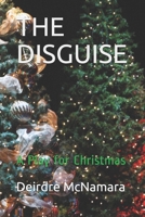 THE DISGUISE: A Play for Christmas 1692350153 Book Cover