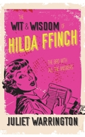 The Wit & Wisdom Of Hilda Ffinch: The Bird With All The Answers 1913340880 Book Cover