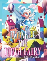 Twinkle The Tooth Fairy B0BZ2R4Y7T Book Cover