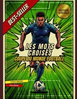 Les mots croisés : SPECIAL coupe du monde de football (French Edition) B0H79T2KFF Book Cover