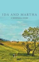 Ida and Martha: A Montana Story 1525523902 Book Cover