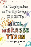 Astrophysics for Young People in a Hurry 0393356507 Book Cover