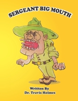 Sergeant Big Mouth B0CDNFCZZ2 Book Cover