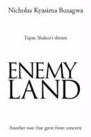 Enemy Land: Another rose that grew from concrete 1434371182 Book Cover