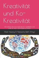 Ko-Kreativit�t: Wie Menschen Einander Kreativ Inspirieren Und Dabei Die Welt Ver�nderen K�nnen 1091791074 Book Cover