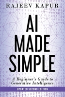 AI Made Simple: A Beginner's Guide to Generative Intelligence - 2nd Edition 1962017036 Book Cover