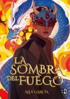 La sombra del fuego (Spanish Edition) 6313006208 Book Cover