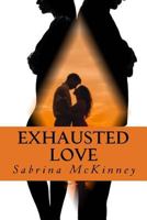Exhausted Love 1545109818 Book Cover