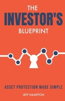 The Investor's Blueprint: Asset Protection Made Simple B0DQXLM9V9 Book Cover