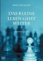 Das kleine Leben geht weiter: Episodenroman 3848251213 Book Cover