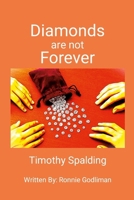 Diamonds are not Forever: The Rise and Demise of the Heistmeister 1326059289 Book Cover