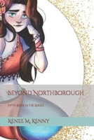 Beyond Northborough: Fifth Book in the Series B08ZFQCTN7 Book Cover