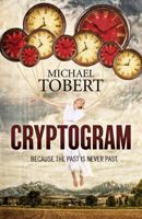 Cryptogram: ... Because The Past Is Never Past 1782796819 Book Cover