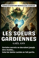 Les soeurs gardiennes: Coeur sylvestre (French Edition) B0GZVMDWCH Book Cover