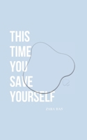 This Time You Save Yourself 0645545589 Book Cover