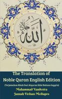 The Translation of Noble Quran English Edition (Terjemahan Kitab Suci Alquran Edisi Bahasa Inggris) 0464976995 Book Cover